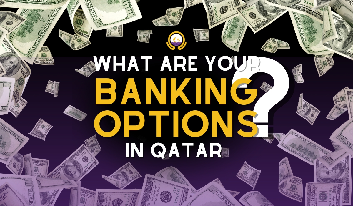 What Are Your Banking Options In Qatar?